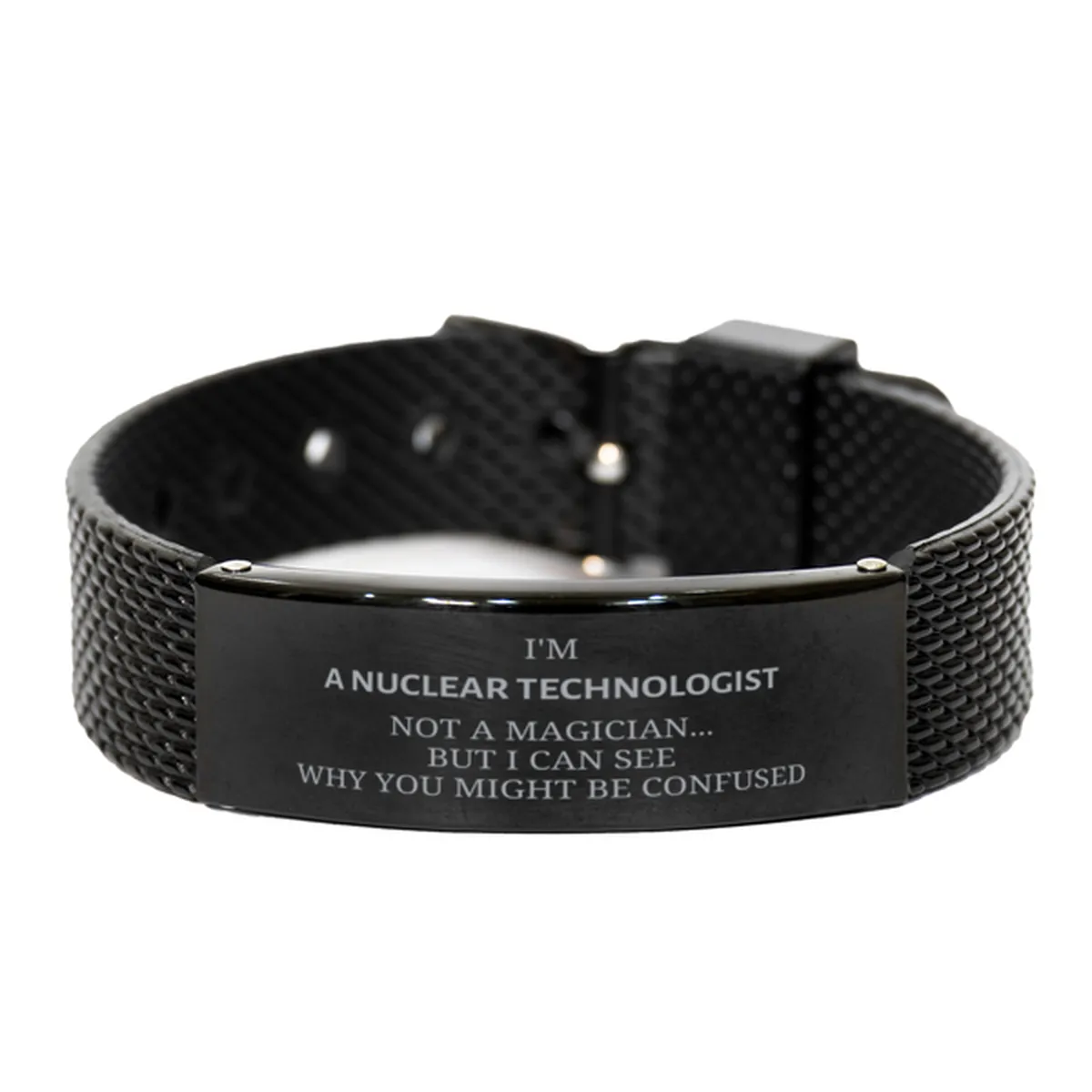 Badass Nuclear Technologist Gifts, I'm Nuclear Technologist not a magician, Sarcastic Black Shark Mesh Bracelet for Nuclear Technologist Birthday Christmas for  Men, Women, Friends, Coworkers