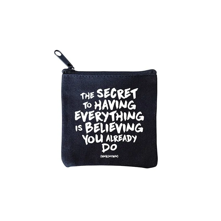 "secret to having everything" mini pouch